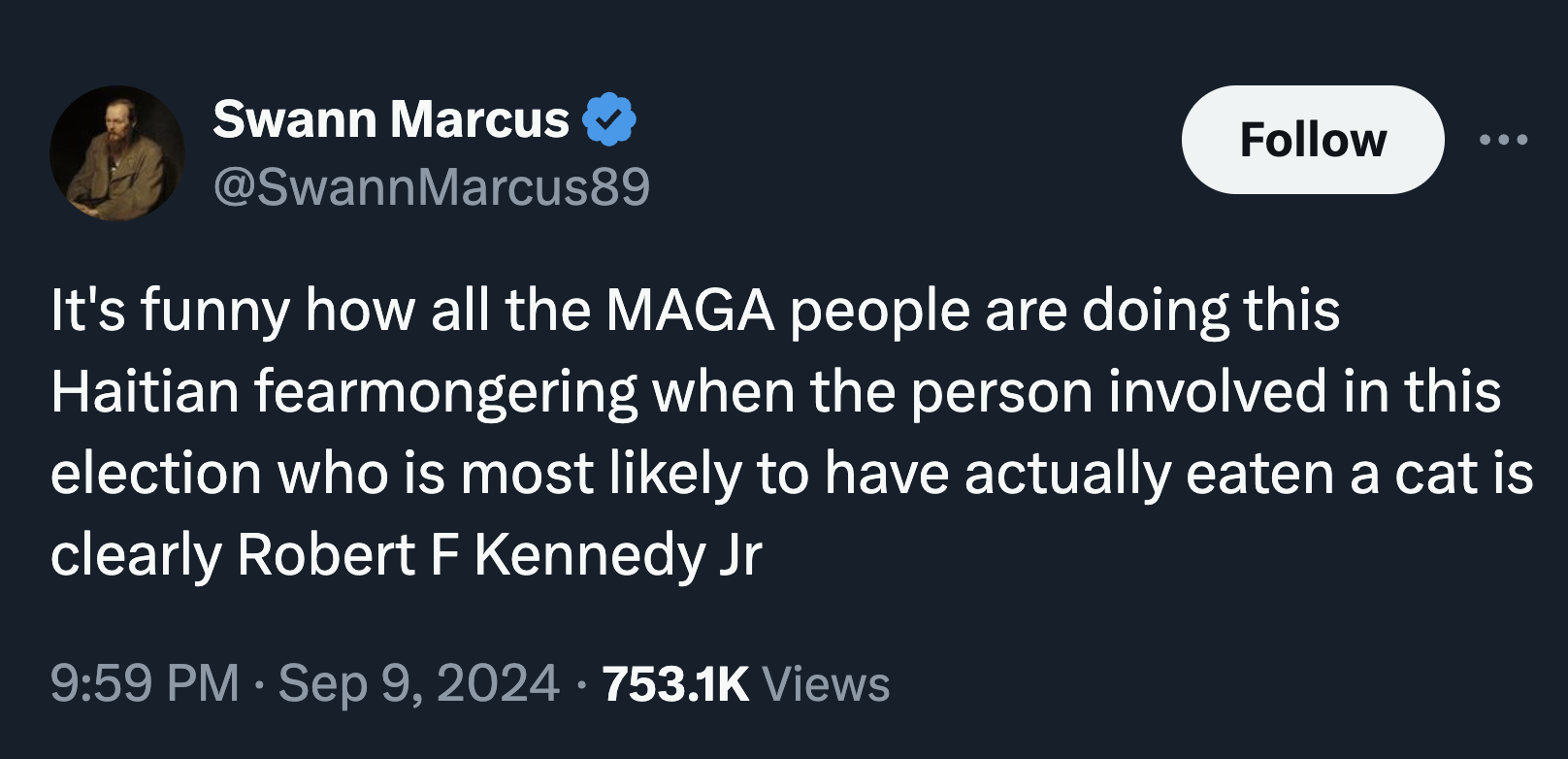 screenshot - Swann Marcus It's funny how all the Maga people are doing this Haitian fearmongering when the person involved in this election who is most ly to have actually eaten a cat is clearly Robert F Kennedy Jr Views